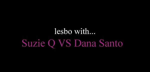  Incontro Lesbico - Suzie Q VS Dana Santo